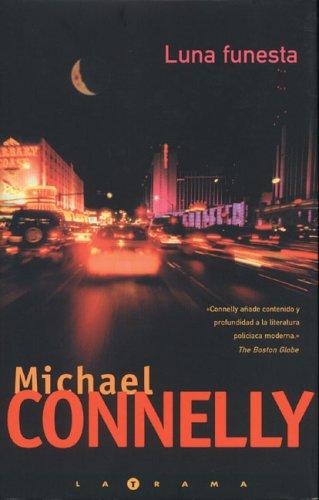 Michael Connelly: Luna funesta (Hardcover, Spanish language, 2008, Ediciones B)