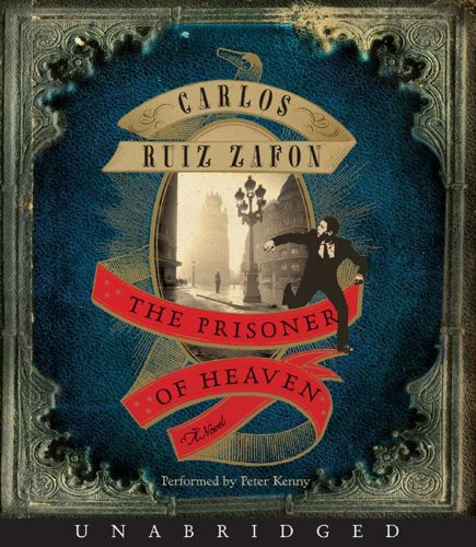 Carlos Ruiz Zafón, Peter Kenny: Prisoner of Heaven Unabridged CD, The (AudiobookFormat, HarperAu)