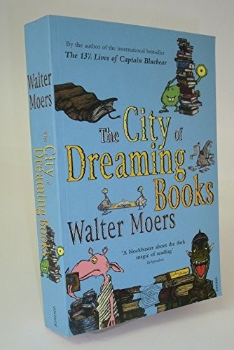 Walter Moers: The City of Dreaming Books (2007, Overlook Press, Vintage Books)