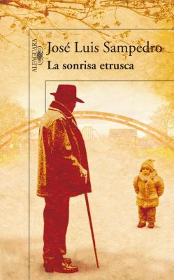 José Luis Sampedro: La sonrisa etrusca (Paperback, Spanish language, 2009, Alfaguara)