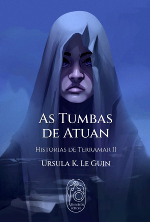 Ursula K. Le Guin, Tomás G. Ahola: As Tumbas de Atuan (Paperback, galego language, Boadicea Editora)