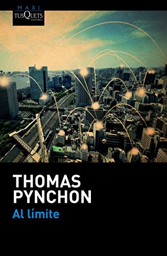 Thomas Pynchon, Vicente Campos González: Al límite (Paperback, Maxi-Tusquets)