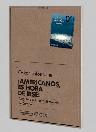 Oskar Lafontaine: Americanos, es hora de irse (Spanish language, Revista Contexto SL)