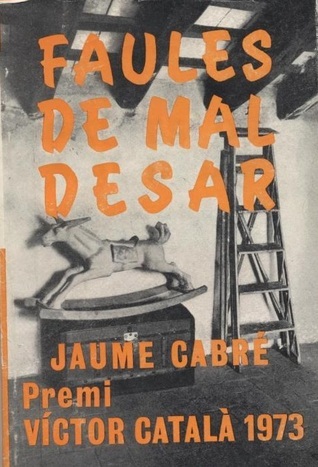 Jaume Cabré: Faules de mal desar. (Catalan language, 1974, Editorial Selecta)