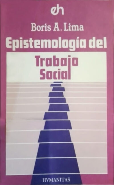 Boris A. Lima: Contribución a la epistemología del Trabajo Social (Paperback, Español language, 1975, Hvmanitas)