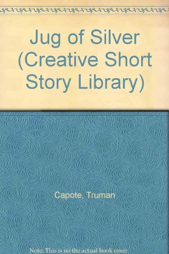 Truman Capote: Jug of silver (1986, Creative Education, Inc., Creative Co, Brand: Creative Co (Sd))