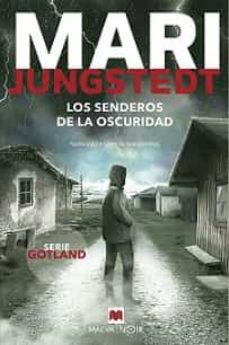 Mari Jungstedt: Los senderos de la oscuridad (2021, Maeva)