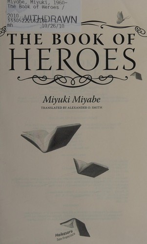 Miyuki Miyabe: The Book of Heroes (2010, Haikasoru/Viz Media)