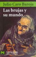 Julio Caro Baroja: Las brujas y su mundo/ Witches and their World (Paperback, Spanish language, Alianza Editorial Sa)