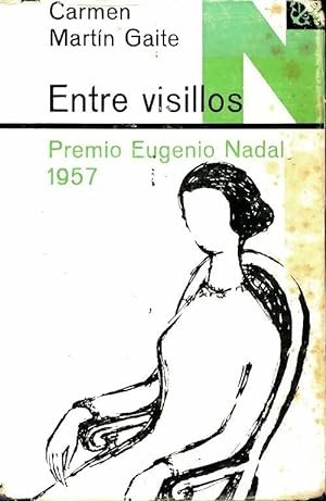 Carmen Martín Gaite: Entre visillos (Hardcover, Spanish language, 1972, Destino)