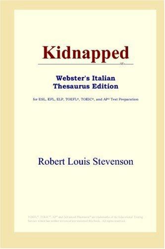 Stevenson, Robert Louis.: Kidnapped (Webster's Italian Thesaurus Edition) (Paperback, 2006, ICON Group International, Inc.)