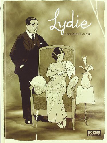 Jordi Lafebre, Zidrou: LYDIE (Hardcover, 2011, NORMA EDITORIAL, S.A.)