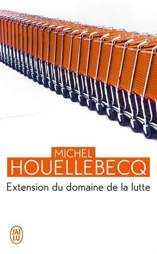 Michel Houellebecq: Extension du domaine de la lutte (Paperback, 2010, J'AI LU, LP)