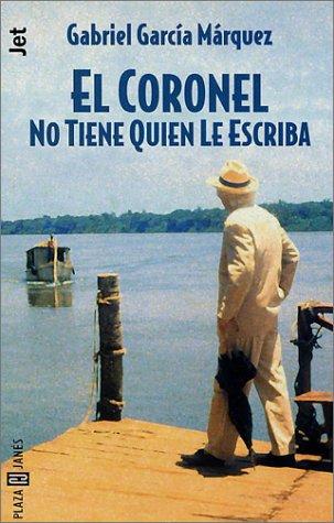 Gabriel García Márquez: El coronel no tiene quien le escriba (Paperback, 1999, Plaza & Janes Editores, S.A.)