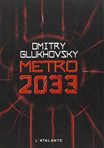 Dmitry Glukhovsky: Métro 2033 (French language, 1970, L'Atalante)