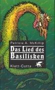 Patricia A. McKillip: Das Lied des Basilisken. (Hardcover, German language, 2001, Klett-Cotta)