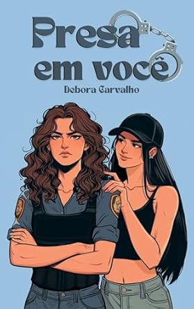 Debora Carvalho: Presa em você (EBook, Português language, 2024, Independent)