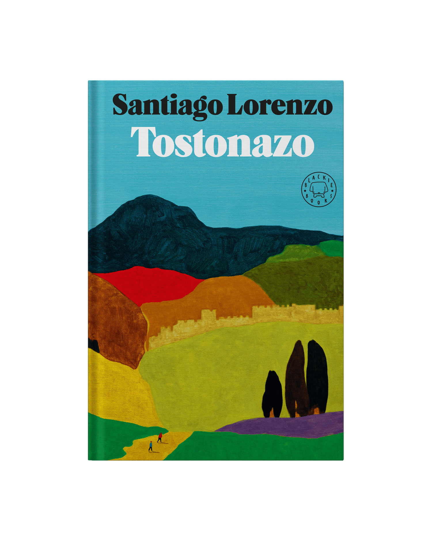 Santiago Lorenzo: Tostonazo (Hardcover, 2022, Blackie Books)