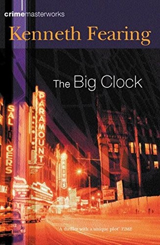 Kenneth Fearing: The Big Clock (2002, ORION, Orion Publishing Group, Limited)