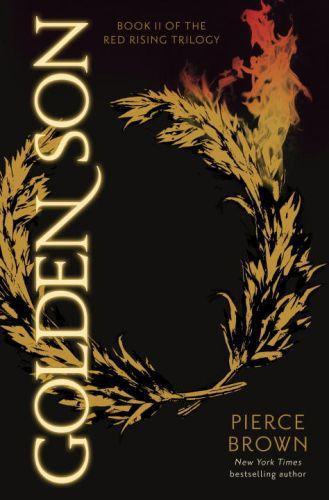 Pierce Brown, Pierce Brown: Golden Son (Red Rising, #2) (2015, Random House Publishing Group)