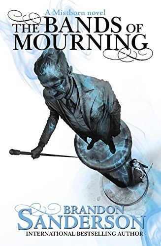 Howard Hughes: The Bands of Mourning: A Mistborn Novel (2016, GOLLANCZ)