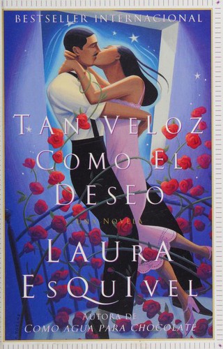 Laura Esquivel: Tan Veloz Como el deseo (Hardcover, Spanish language, 2001, Anchor Books)