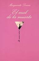 Marguerite Duras: El mal de la muerte (Paperback, Spanish language, 2002, Tusquets)