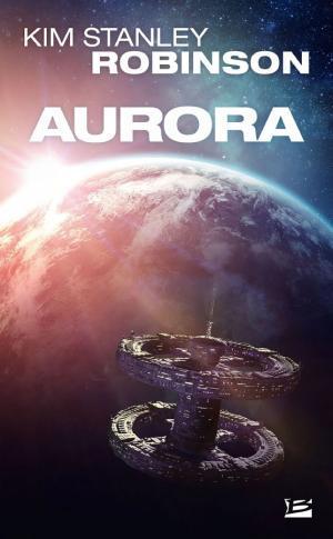 Kim Stanley Robinson: Aurora (French language, Bragelonne)