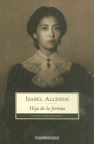 Isabel Allende: Hija de La Fortuna (Contemporanea) (Paperback, Spanish language, Debolsillo)