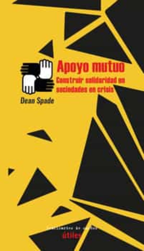 Dean Spade, Pamela Cappas-Toro: Apoyo mutuo (Paperback, Spanish language, Traficantes de Sueños)