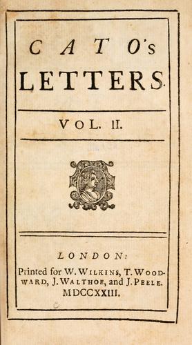 John Trenchard: Cato's letters. (1723, Printed for W. Wilkins, T. Woodward, J. Walthoe, and J. Peele)