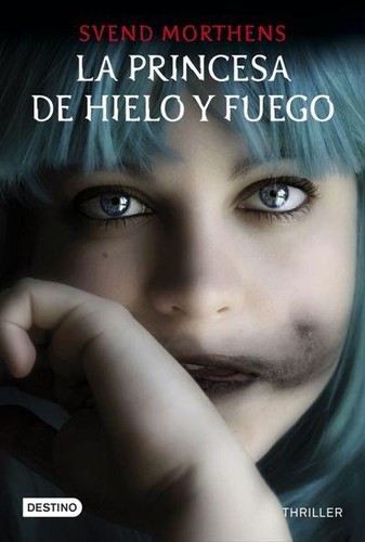 Svend Morthens: La princesa de hielo y fuego (2015, Planeta)