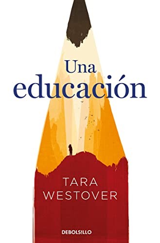 Tara Westover, Antonia Martín Martín: Una educación (Paperback, 2020, Debolsillo, DEBOLSILLO)