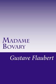 Gustave Flaubert: Madame Bovary (2014, CreateSpace Independent Publishing Platform)
