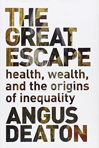 Angus Deaton: The Great Escape : Health, Wealth, and the Origins of Inequality (2013)