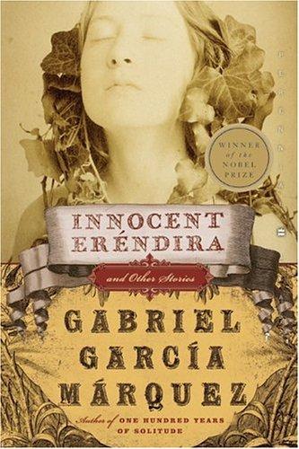 Gabriel García Márquez: Innocent Eréndira and Other Stories (2005, Perennial Classics)