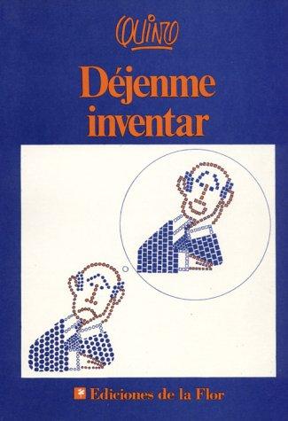 Joaquin Salvador Lavado: Dejenme inventar / Let Me Invent (Paperback, Spanish language, Ediciones de la Flor)