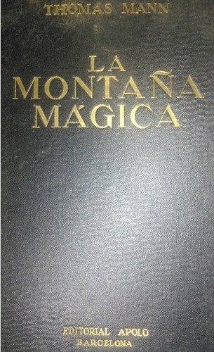 Thomas Mann: La montaña mágica (Hardcover, Spanish language, 1937, Apolo)