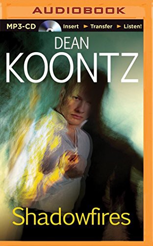 Dean Koontz, Sandra Burr: Shadowfires (AudiobookFormat, Brilliance Audio)