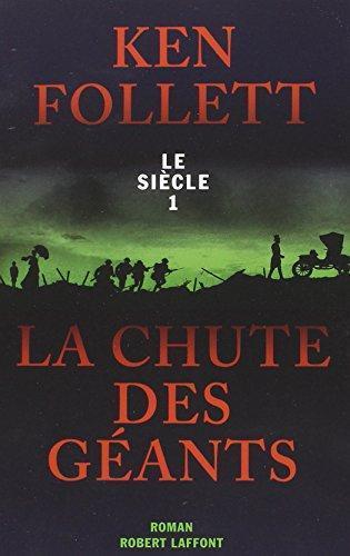 Ken Follett: La chute des géants (French language, 2010, R. Laffont)