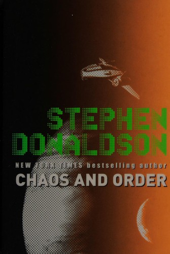Stephen R. Donaldson: Chaos and Order (2008, Orion Publishing Group, Limited)
