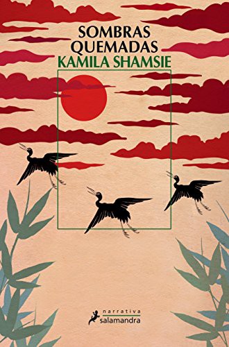 Kamila Shamsie: Sombras quemadas (Hardcover, Spanish language, Salamandra)