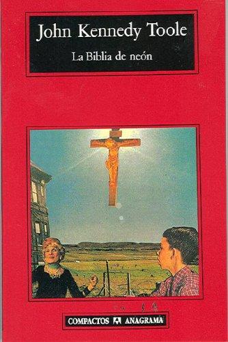 John Kennedy Toole: La Biblia de neon (Paperback, Spanish language, 2005, Editorial Anagrama)