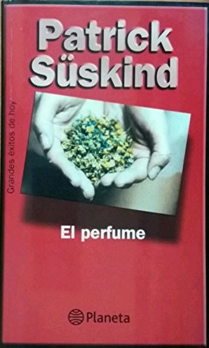 Patrick Süskind: El perfume (Paperback, Spanish language, 2003, Seix Barral, Planeta)