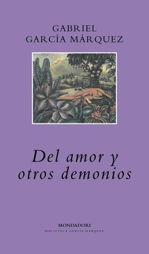 Gabriel García Márquez: Del amor y otros demonios (Spanish language, 1994, Mondadori)