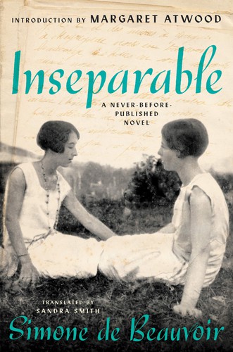 Simone de Beauvoir, Margaret Atwood, Sandra Smith, Simone de Beauvoir: Inseparable (Hardcover, 2021, Ecco)