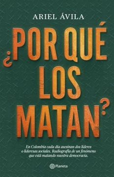 Ariel Ávila: ¿Por qué los Matan? (2020, Planeta Colombiana)