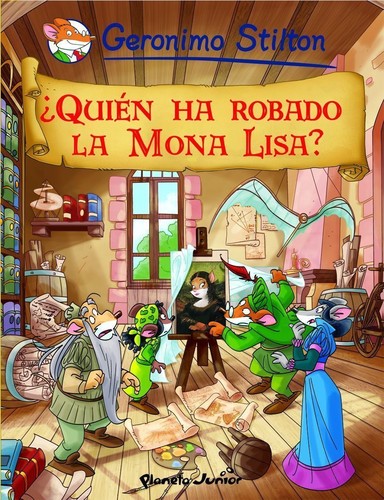 Geronimo Stilton: ¿quién ha robado la Mona Lisa? (2010, planeta junior)