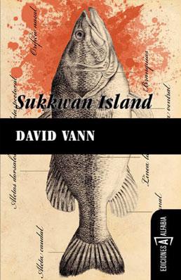 David Vann: Sukkwan Island (ES language, 2010, Ediciones Alfabia)