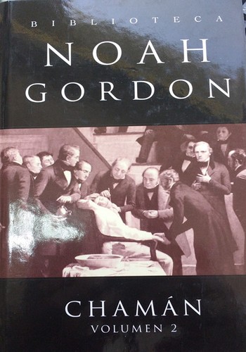 Noah Gordon: Chamán (Hardcover, Spanish language, 2003, Ediciones B, S.A.)